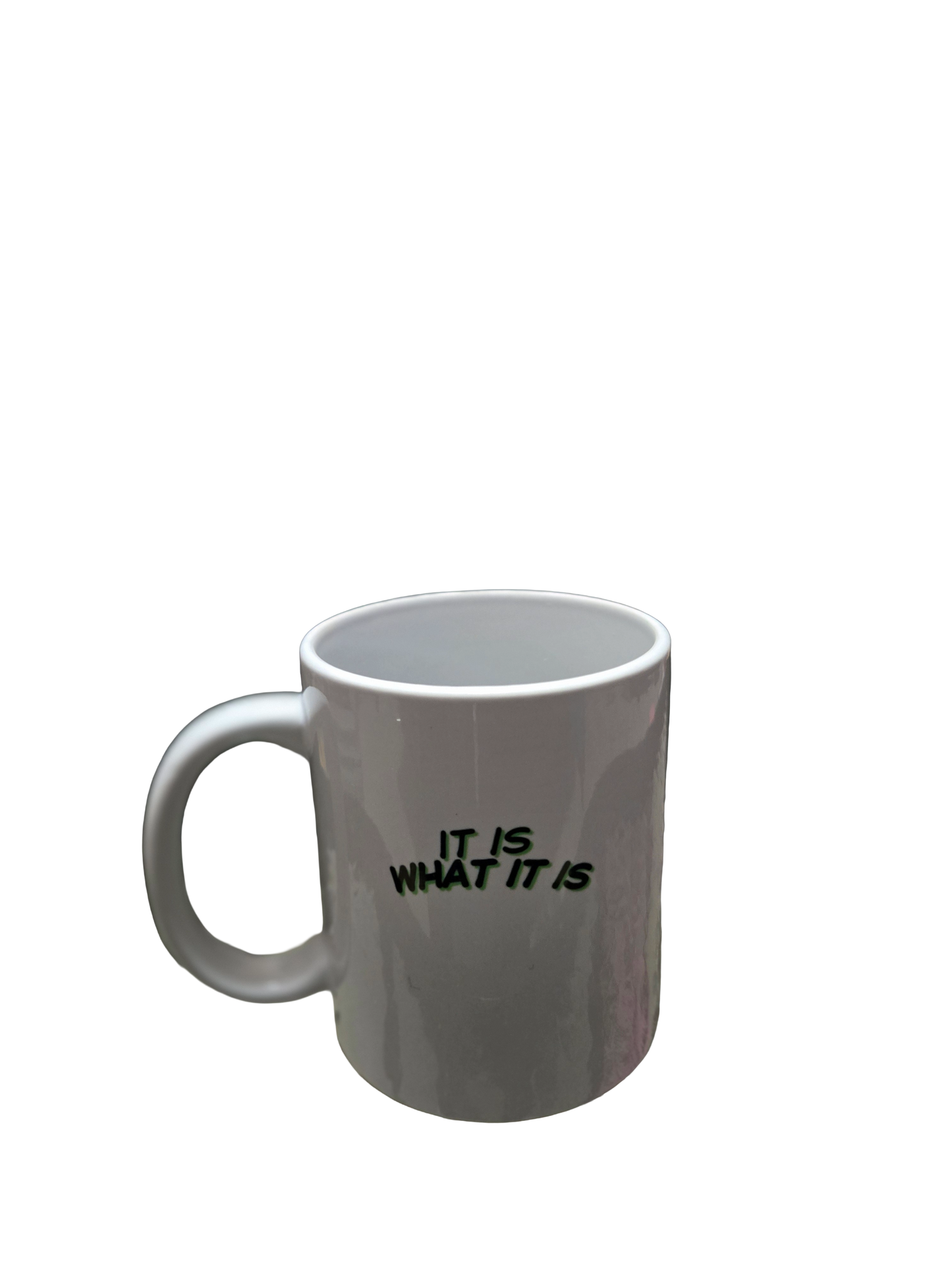 It Is, What It Is!  Yes It Is! Mug 🔥"HOT"🔥💯The Original