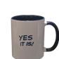 It Is, What It Is!  Yes It Is! Mug 🔥"HOT"🔥💯The Original