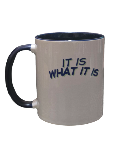 It Is, What It Is!  Yes It Is! Mug 🔥"HOT"🔥💯The Original