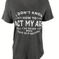 Women's Casual T-Shirt "I Don't Know How to Act My Age"